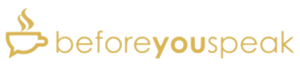Before You Speak Coffee
