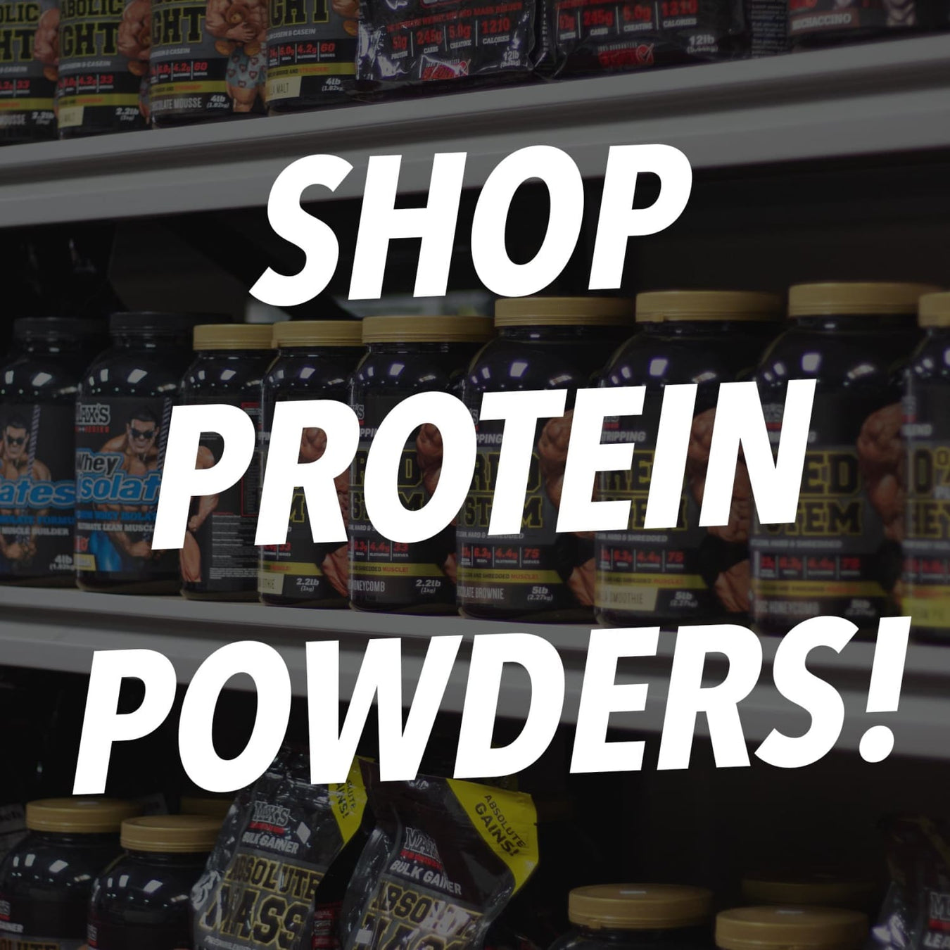 Shop Protein Powders!